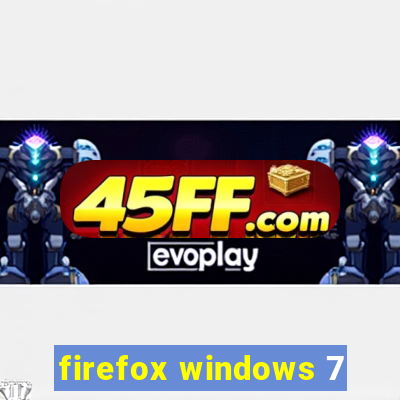 firefox windows 7